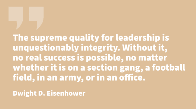 traits of leadership -Dwight D. Eisenhower